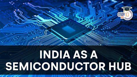 India As A Semiconductor Hub