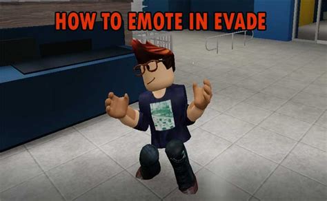 How To Emote In Roblox Evade