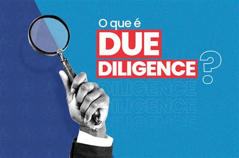 O Que Due Diligence