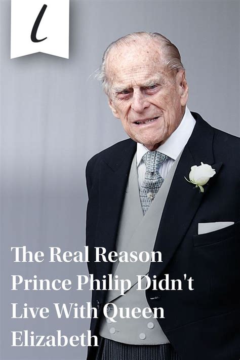 The Real Reason Prince Philip Didn T Live With Queen Elizabeth The