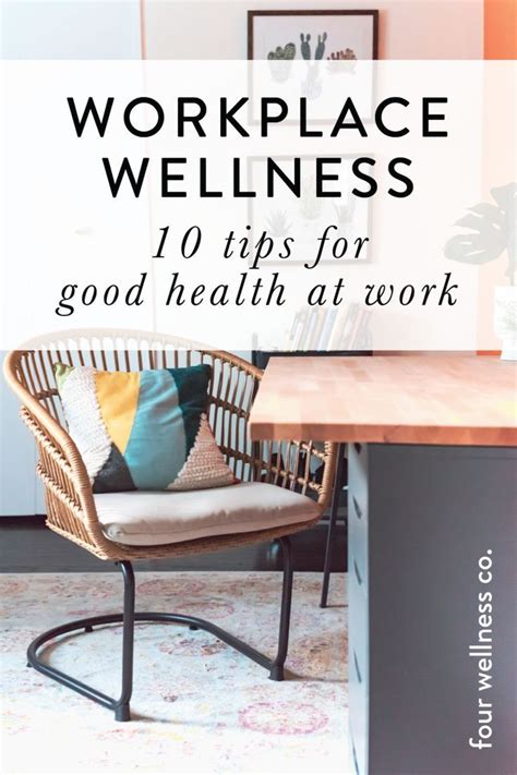 Workplace Wellness 10 Tips For Good Health At Work Artofit