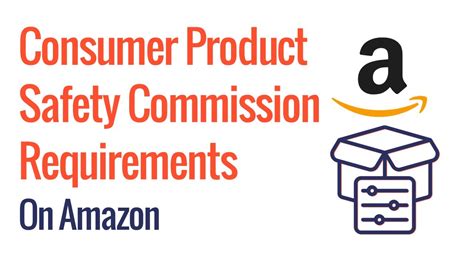 Consumer Product Safety Commission Requirements Amazon Youtube