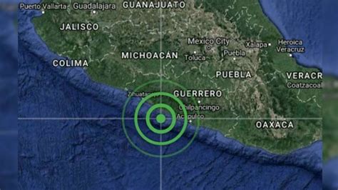 Sismos En Guerrero Reportan Dos Sismos De Y Con Epicentro En