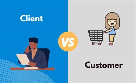 Client Vs Customer Whats The Difference With Table