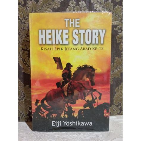 Jual The Heike Story Kisah Epik Jepang Abad Ke 12 Eiji Yoshikawa