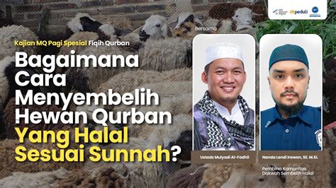 Bagaimana Cara Menyembelih Hewan Qurban Yang Sesuai Sunah Kajian