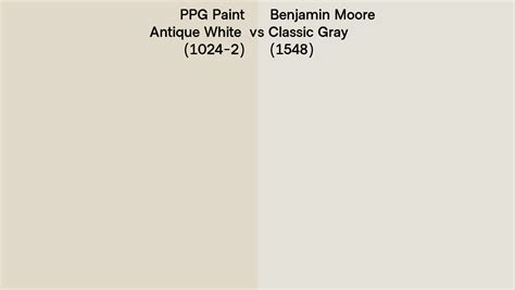 PPG Paint Antique White 1024 2 Vs Benjamin Moore Classic Gray 1548