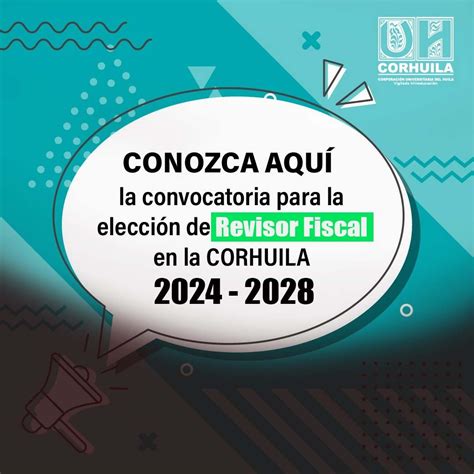 Convocatoria Elección De Revisor Fiscal Corhuila Corporación