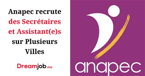 Anapec recrute 51 Secrétaires et Assistant e s sur Plusieurs Villes