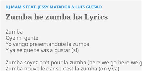 Zumba He Zumba Ha Lyrics By Dj Mam S Feat Jessy Matador Luis