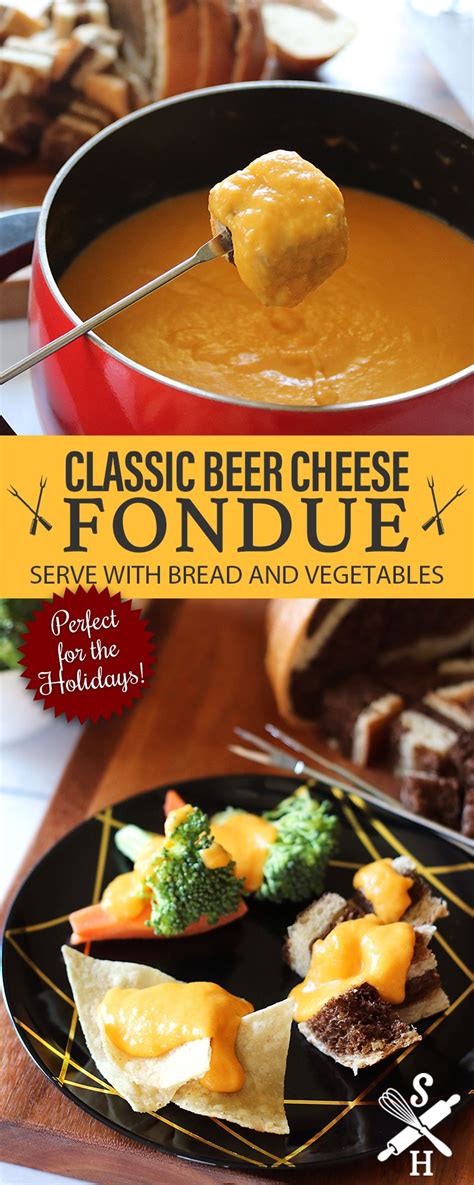 Classic Beer Cheese Fondue Beer Cheese Fondue Cheddar Beer Fondue