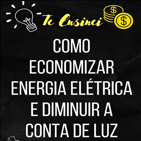 Como ECONOMIZAR ENERGIA Elétrica e DIMINUIR a CONTA DE LUZ Ben Ami