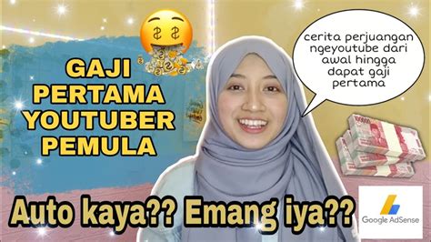 Gaji Pertama Youtuber Pemula Gaji Pertama Dari Youtube YouTube