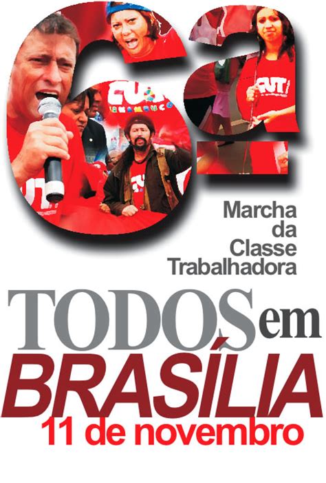 De Novembro Marcha Da Classe Trabalhadora Em Bras Lia Sintsep Go