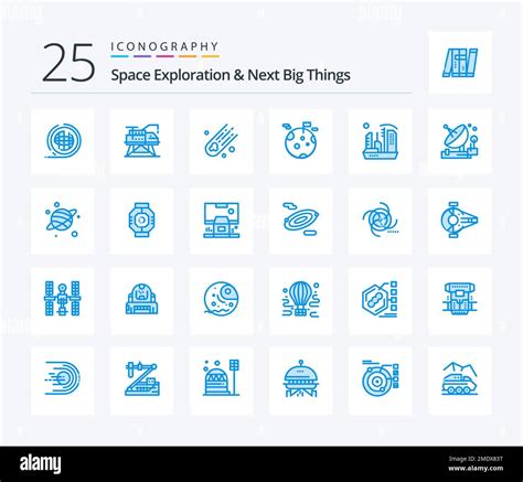 Space Exploration And Next Big Things 25 Blue Color Icon Pack Including