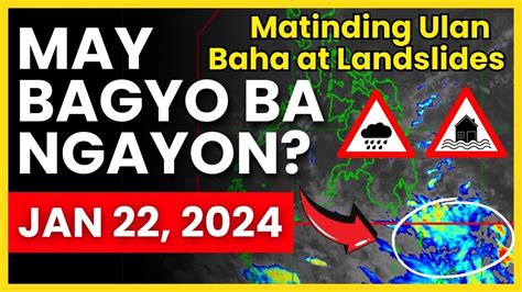 May Bagyo Ba Ngayon Bagyo Update Today Jan 22 2024 Typhoon Update