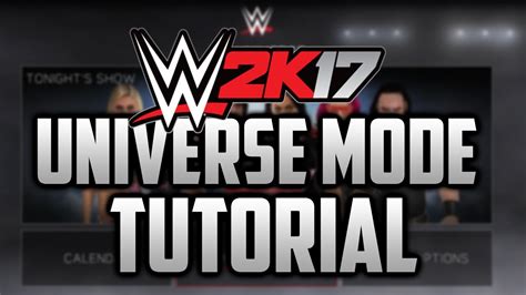 Wwe 2k17 Universe Mode Tutorial Wwe 2k17 Universe Mode Guide Tips