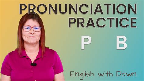 Pronunciation Practice P And B Daybreak English