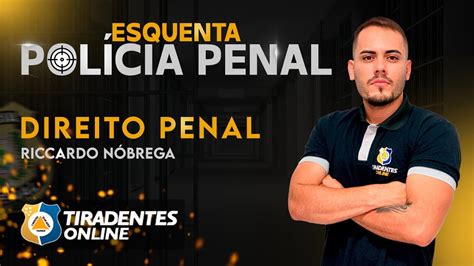 Esquenta Pol Cia Penal Direito Penal Prof Riccardo N Brega Youtube