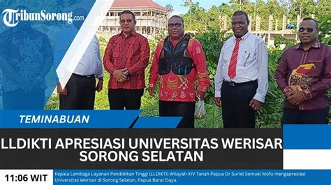 LLDIKTI Apresiasi Universitas Werisar Sorong Selatan Punya PR Genjot