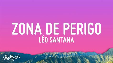 L O Santana Zona De Perigo Lyrics Letra Hour Version Youtube