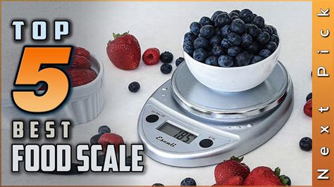 Top 5 Best Food Scales Review In 2023 For Weight Loss And Body