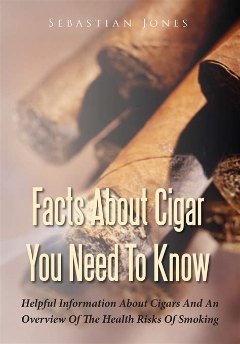 Facts About Cigar You Need To Know Helpful Information About Cigars