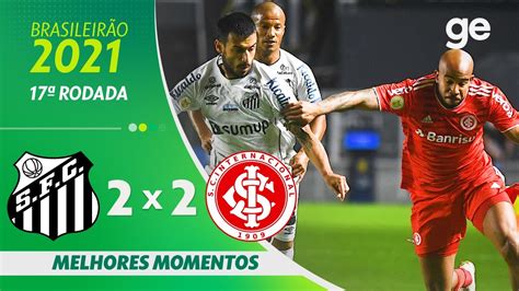 SANTOS X INTERNACIONAL MELHORES MOMENTOS 17ª RODADA BRASILEIRÃO