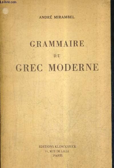 Grammaire Du Grec Moderne Collection Les Langues De L Europe