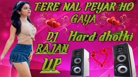 Tere Nal 🎶peyar Ho 💞gaya Tik 💘tok Panjabi 🎧song Hard Dholki 🎶dj Rajan