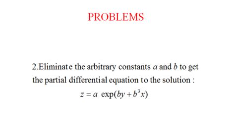 Solved 2 Eliminate The Arbitrary Constants A And B To Get Chegg