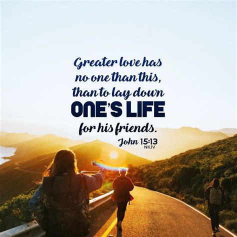 Greater Love Has No One Than This Than To Lay Down Ones Life For His