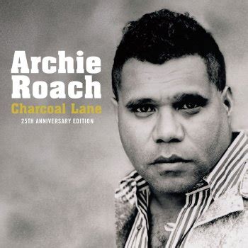 Charcoal Lane by Archie Roach album lyrics | Musixmatch - Song Lyrics ...