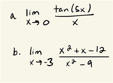 Solved A Limx→0xtan 5x B Limx→−3x2−9x2 X−12