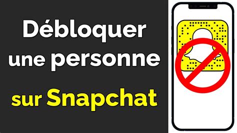 Comment débloquer une personne sur Snapchat YouTube