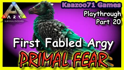 Ark Primal Fear Part Fabled Argy Tame Youtube