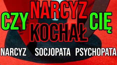 Narcyz Czy Narcyz Ci Kocha Narcyz Socjopata Psychopata Npd