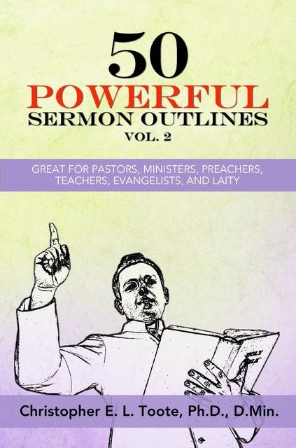 50 Powerful Sermon Outlines Vol 2 Great For Pastors Ministers