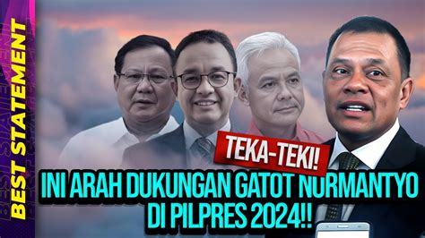 Teka Teki Ini Arah Dukungan Gatot Nurmantyo Di Pilpres Youtube