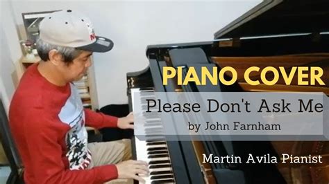 Please Dont Ask Me By John Farnham Martin Avila Piano Cover Youtube