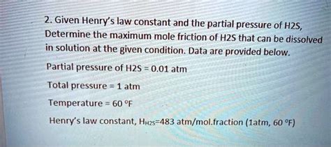 Video Solution Given Henrys Law Constant And The Partial Pressure Of