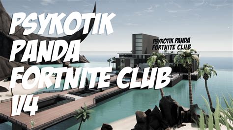 Psykotik Panda Fortnite Club V4 [ Psykotikpanda ] Fortnite Creative Map Code