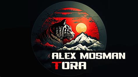 Alex Mosman Tora Original Mix Youtube