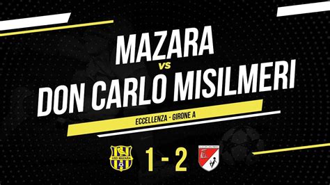 Mazara Don Carlo Misilmeri Eccellenza Sicilia Highlights Goals