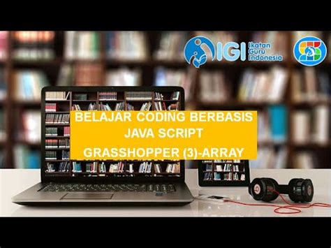 Belajar Coding Dengan Java Script Grasshopper Array Youtube