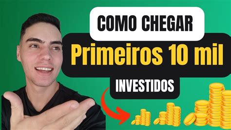 COMO JUNTAR SEUS PRIMEIROS 10 MIL REAIS YouTube