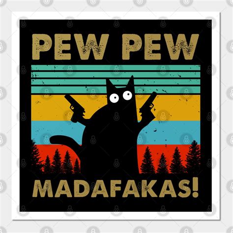 Pew Pew Madafakas By Snnt Vintage Humor Funny Cats Funny