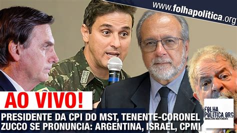 AO VIVO PRESIDENTE DA CPI DO MST TENENTE CORONEL ZUCCO SE PRONUNCIA