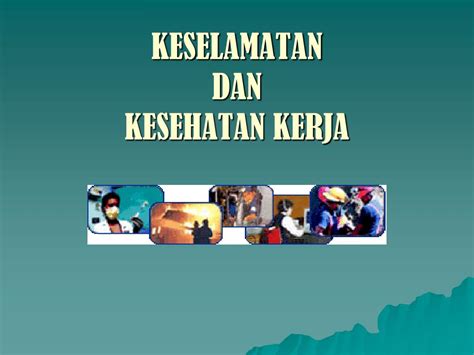 PPT KESELAMATAN DAN KESEHATAN KERJA PowerPoint Presentation Free