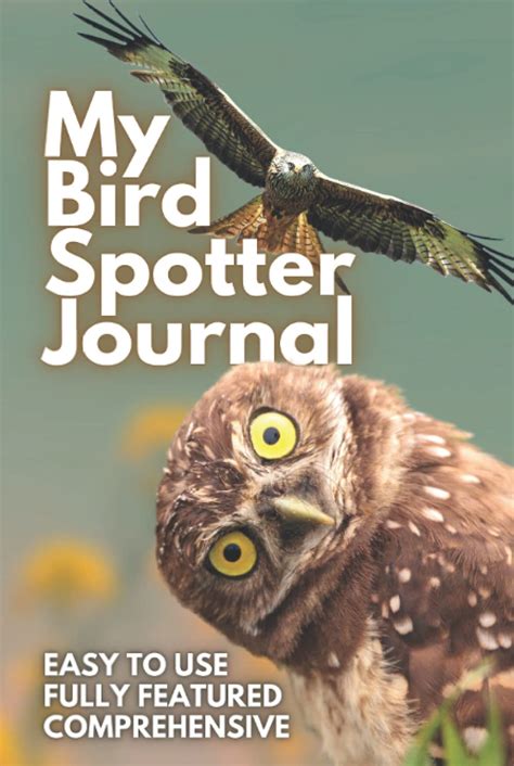 My Bird Spotter Journal Deluxe Edition A Smart And Innovative